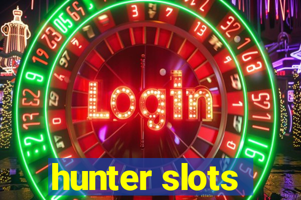 hunter slots